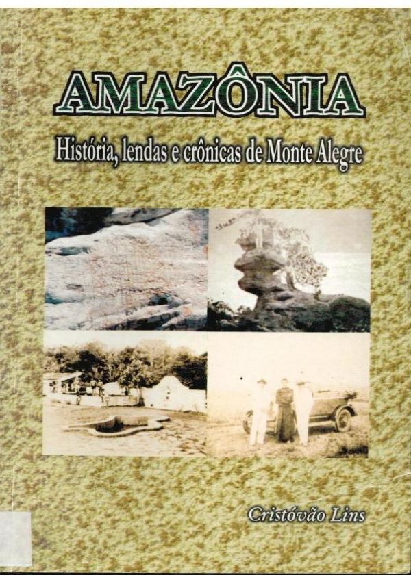 Amazônia - História, lendas e crônicas de Monte Alegre